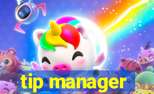 tip manager